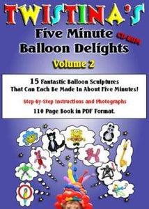 5 Minute Balloon Delights Vol 2 CD-ROM - tmyers.com