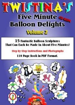 5 Minute Balloon Delights Vol 2 CD-ROM - tmyers.com