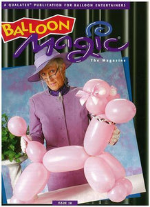 Balloon Magic Magazine #28 - Not So Routine Balloons - tmyers.com