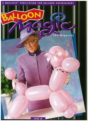 Balloon Magic Magazine #28 - Not So Routine Balloons - tmyers.com