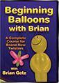  Beginning Balloons DVD, DVD, BRIAN GETZ, tmyers.com - T. Myers Magic Inc.