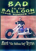 Bad To the Balloon Volume 1 DVD - tmyers.com