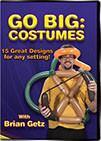  Go Big: Costumes DVD, DVD, BRIAN GETZ, tmyers.com - T. Myers Magic Inc.