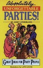Absolutely Unforgettable Parties! By Janet Litherland - tmyers.com