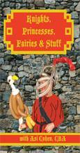  Knights, Princesses, Fairies & Stuff, DVD, ASI COHEN, tmyers.com - T. Myers Magic Inc.