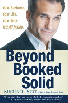 Beyond Booked Solid by Michael Port - tmyers.com