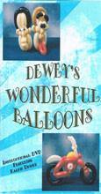  Dewey's Wonderful Balloons, DVD, Ralph Dewey, tmyers.com - T. Myers Magic Inc.